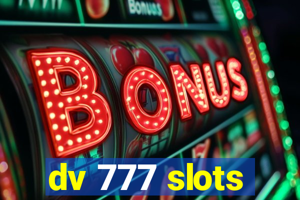 dv 777 slots